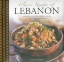 Image for Classic recipes of Lebanon  : traditional food and cooking in 25 authentic dishes
