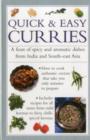 Image for Quick &amp; easy curries  : a feast of spicy and aromatic dishes from India and South-east Asia