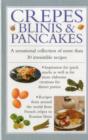 Image for Crepes, blinis &amp; pancakes  : a sensational collection of more than 30 irresistible recipes