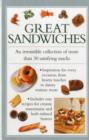 Image for Great sandwiches  : an irresistible collection of more than 30 satisfying snacks