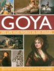 Image for Goya: His Life &amp; Works in 500 Images