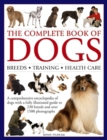 Image for The complete book of dogs  : breeds, training, health care