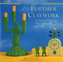 Image for Polymer claywork  : 25 creative projects shown step by step