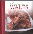Image for Classic recipes of Wales  : traditional food and cooking in 25 authentic dishes