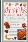 Image for Best-ever muffins &amp; quick breads  : delectable home-baked muffins, scones, fruit loaves and quick breads