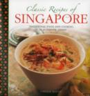 Image for Classic recipes of Singapore  : traditional food and cooking in 25 authentic dishes