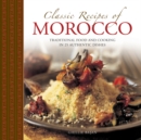 Image for Classic recipes of Morocco  : traditional food and cooking in 25 authentic dishes
