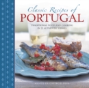 Image for Classis recipes of Portugal  : traditional food and cooking in 25 authentic dishes