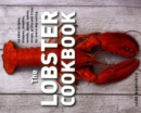 Image for The lobster cookbook  : 55 easy recipes