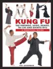 Image for Kung fu  : tae kwondo, iaido, kendo, tai chi and shinto ryu