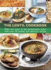 Image for The lentil cookbook  : make the most of the powerhouse pulse, with over 70 healthy and delicious recipes
