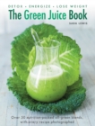Image for The green juice book  : detox - energize - lose weight