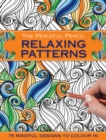 Image for Relaxing patterns  : 75 mindful designs to colour in