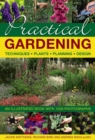 Image for Practical gardening  : techniques, plants, planning, design