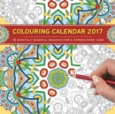 Image for Colouring: Calendar 2017 : 12 Monthly Mindful Designs for a Stress-Free Year
