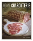 Image for Home charcuterie  : how to make your own bacon, sausages, salami and other cured meats