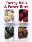 Image for Energy balls &amp; power bites  : all-natural snacks for healthy energy boosts