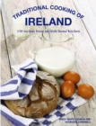 Image for Traditional cooking of Ireland  : 150 classic recipes from an Irish home kitchen