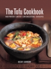 Image for The tofu cookbook  : high protein, low-fat, low-cholesterol, 80 recipes