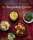 Image for My Bangladesh kitchen  : recipes and food memories from a family table