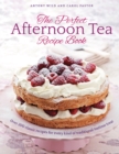 Image for The Perfect Afternoon Tea Recipe Book