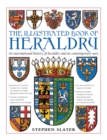 Image for The Illustrated Book of Heraldry : An International History of Heraldry and Its Contemporary Uses