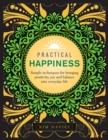 Image for Practical happiness  : simple techniques for bringing positivity, joy and balance into everyday life