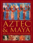 Image for Aztec and Maya:  An Illustrated History