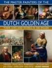 Image for The Master Painters of the Dutch Golden Age