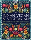 Image for Indian vegan &amp; vegetarian  : 150 traditional plant-based recipes