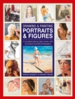 Image for Drawing &amp; painting portraits &amp; figures  : a complete step-by-step course, with 35 projects and 800 photographs
