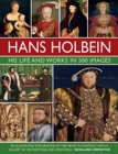 Image for Holbein: His Life and Works in 500 Images