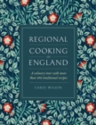 Image for Regional cooking of England  : a culinary tour with more than 280 traditional recipes