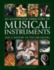 Image for An illustrated directory of musical instruments and a history of the orchestra