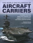 Image for World encyclopedia of aircraft carriers  : an illustrated history of aircraft carriers, from zeppelin and seaplane carriers to V/STOL and nuclear-powered carriers