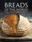 Image for Breads of the world  : an encyclopedia of loaves, with 100 recipes