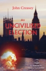 Image for An Uncivilised Election: (Writing as JJ Marric) : 10