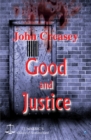 Image for Good And Justice : (Writing as JJ Marric)