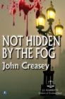 Image for Not Hidden By The Fog : (Writing as JJ Marric)