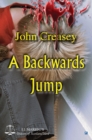 Image for A Backwards Jump : (Writing as JJ Marric)