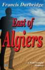 Image for East of Algiers : 7