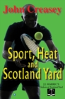 Image for Sport, Heat, &amp; Scotland Yard : (Writing as JJ Marric)