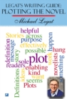 Image for Legat&#39;s Writing Guide: Plotting The Novel