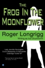 Image for The Frog In The Moonflower: (Writing as Ivor Drummond)