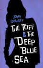 Image for The Toff and the Deep Blue Sea