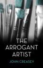 Image for Arrogant Artist: (Writing as Anthony Morton)