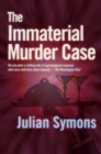 Image for The immaterial murder case