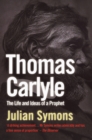Image for Thomas Carlyle: the life and ideas of a prophet