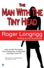Image for The Man With The Tiny Head: (Writing as Ivor Drummond)