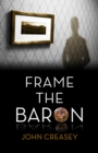 Image for Frame The Baron: (Writing as Anthony Morton)